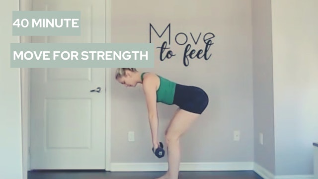 40 Minute Move for Strength- Full Body 