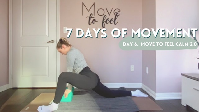 7 Days of Movement: Day 6- Move to Feel Calm 2.0