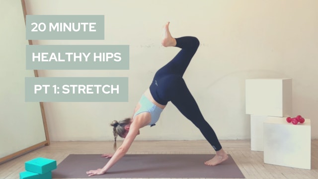 20 Minute Healthy Hips- Part 1, Stretch! 