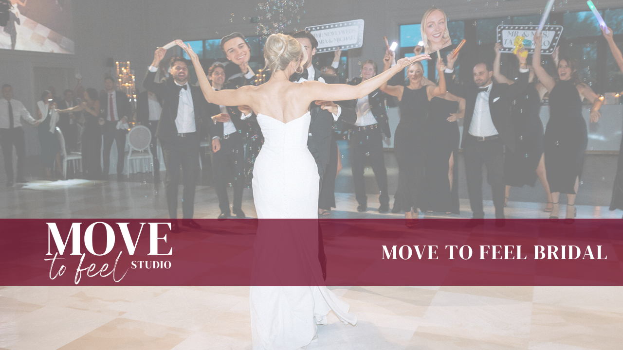 Move to Feel: Bridal