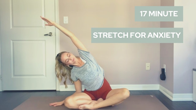 17 Minute Stretch to Ease Stress and Anxiety