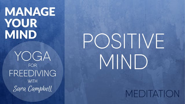 Manage Your Mind 3: Meditation - Positive Mind