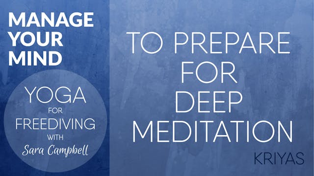 Manage Your Mind 2: Kriya - To Prepare For Deep Meditation