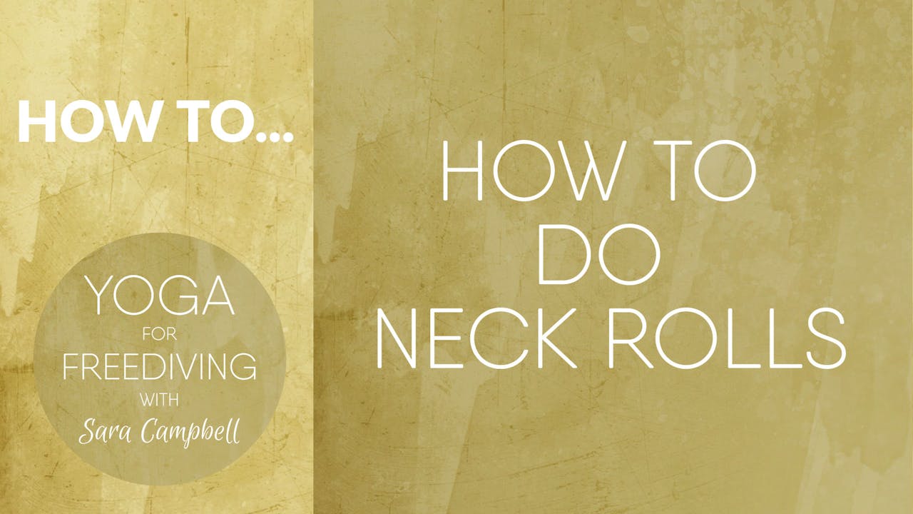 How to do Neck Rolls Yoga for Freediving with Sara Campbell