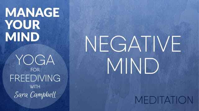 Manage Your Mind 4: Meditation - Negative Mind