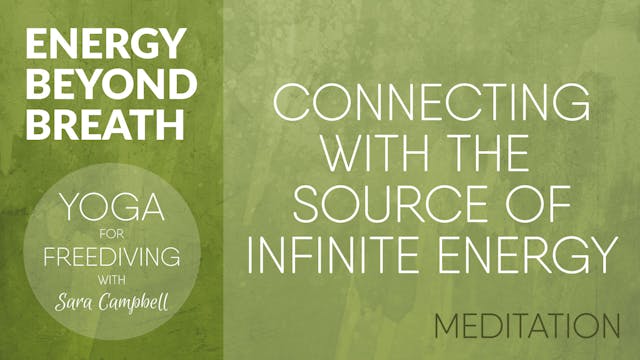 Energy Beyond Breath 3: Meditation - Connecting with the Source of Infinite Energy