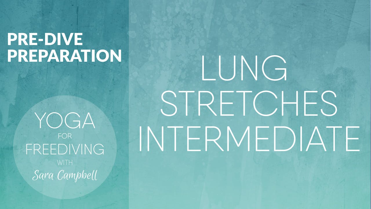 PDP 7: Lung Stretches - Intermediate - Yoga for Freediving with Sara ...