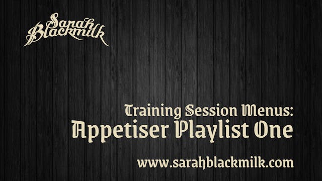 Training Session Menus: Appetiser Playlist 1
