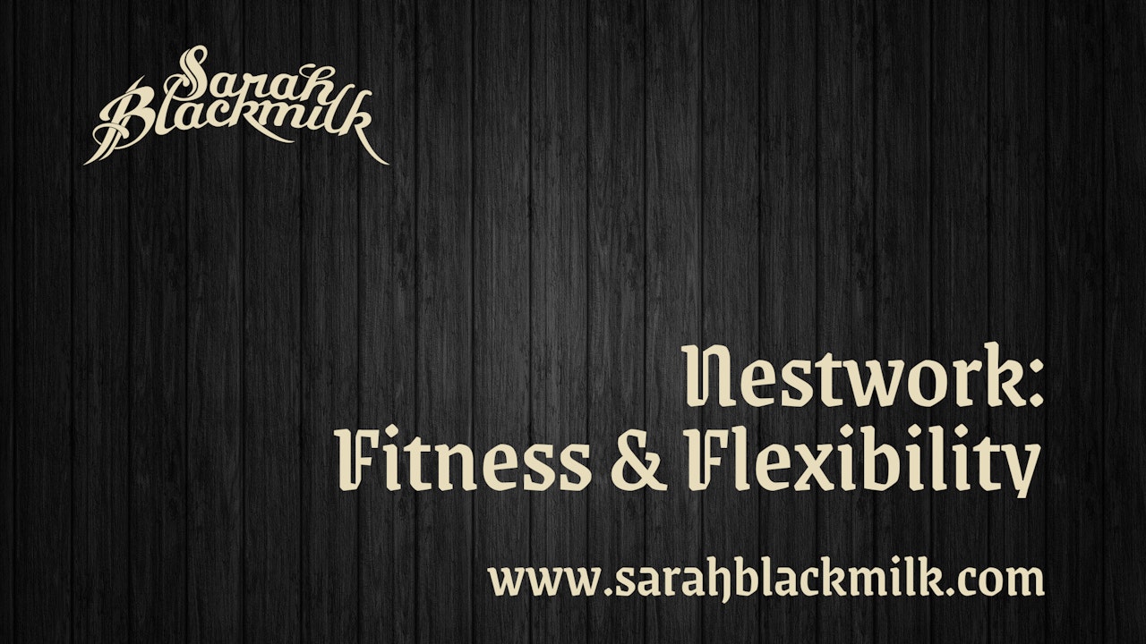 Nestwork: Fitness and Flexibility