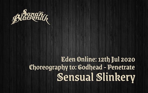 Recorded Workshop: Sensual Slinkery 12.07.20 73min