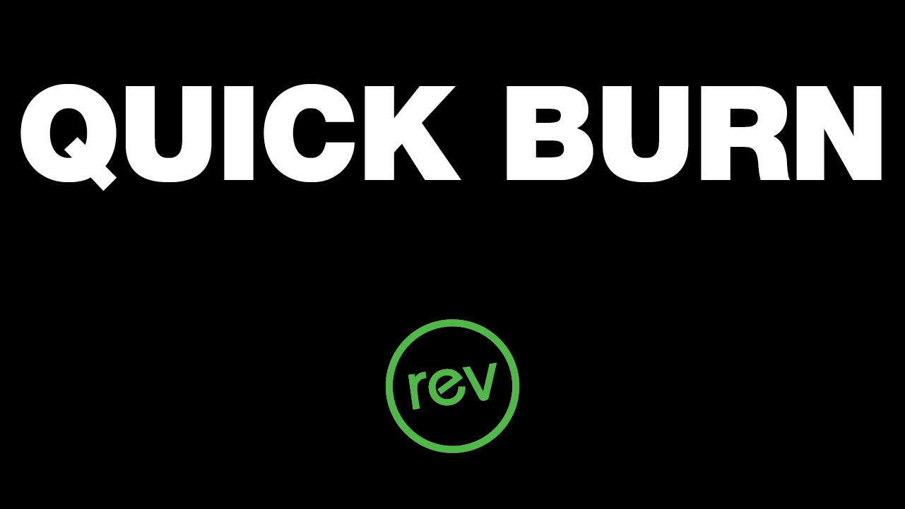 QUICK BURN