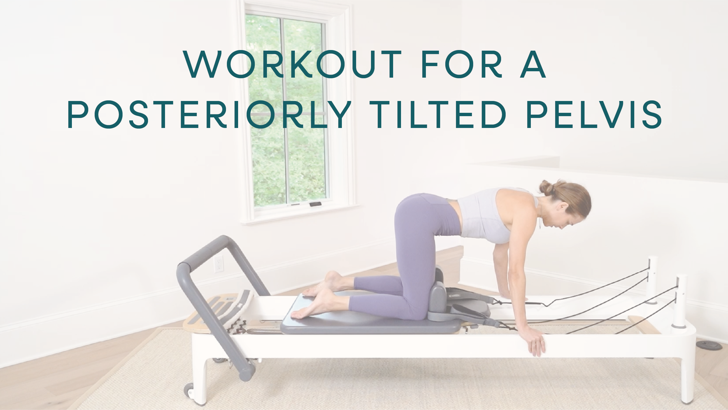 32 Min Workout for Posteriorly Tilted Pelvis