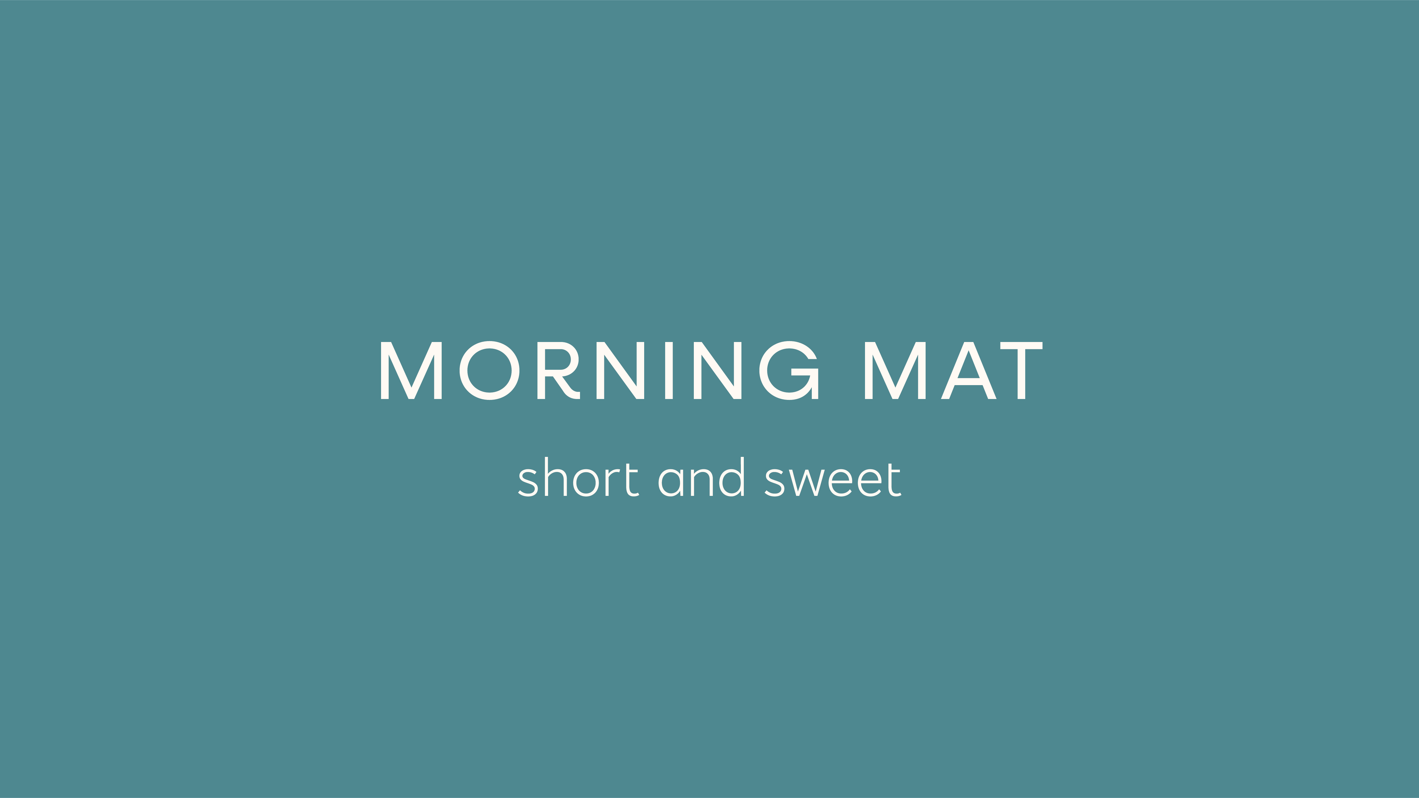 morning mat
