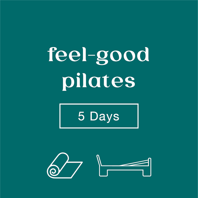 5 Days of Feel-Good Pilates