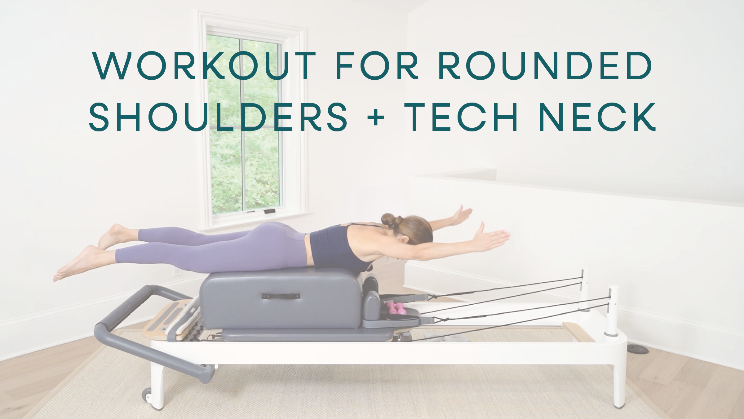 30 Min Workout for Rounded Shoulders and Tech Neck #663