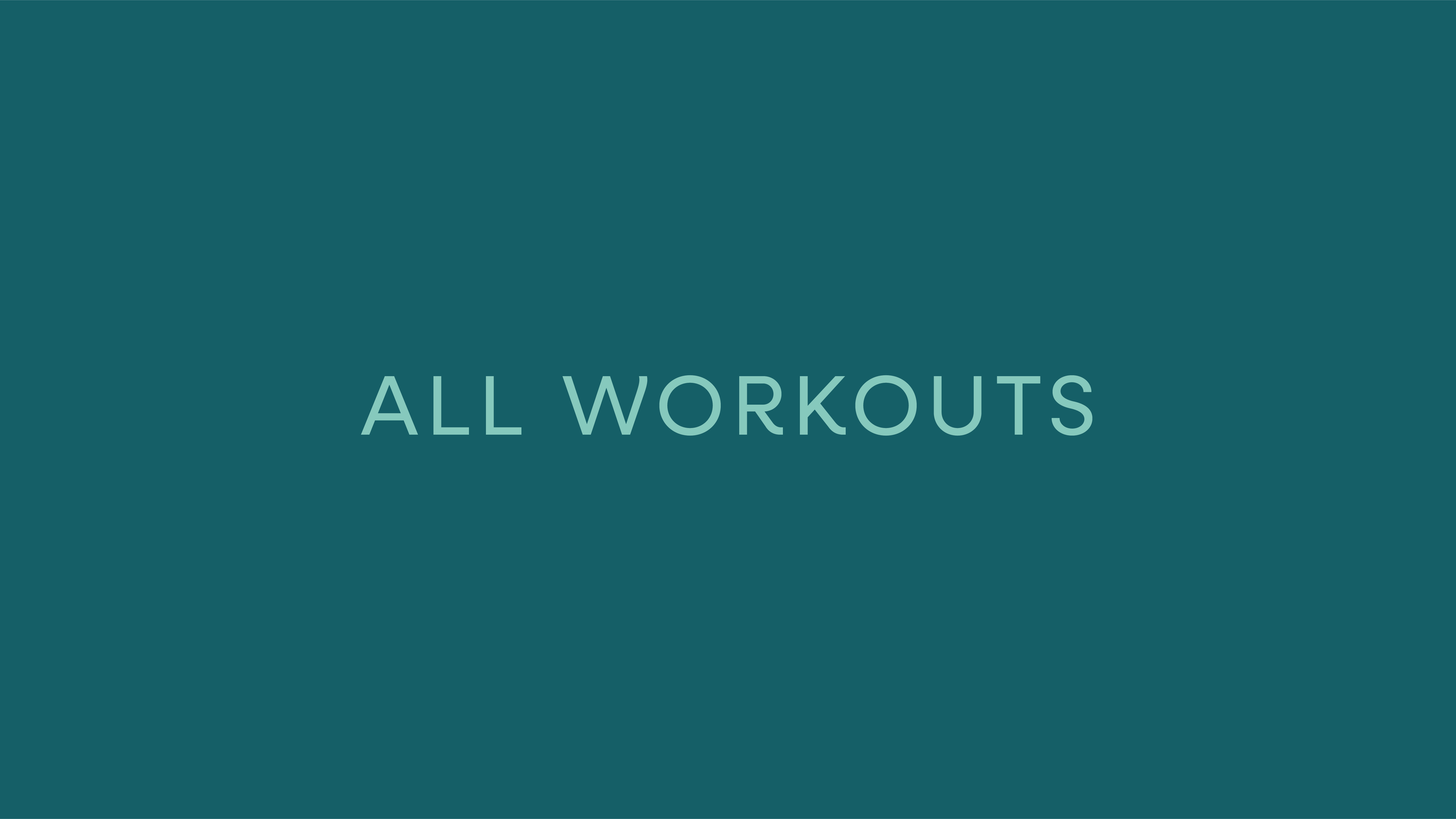 all workouts