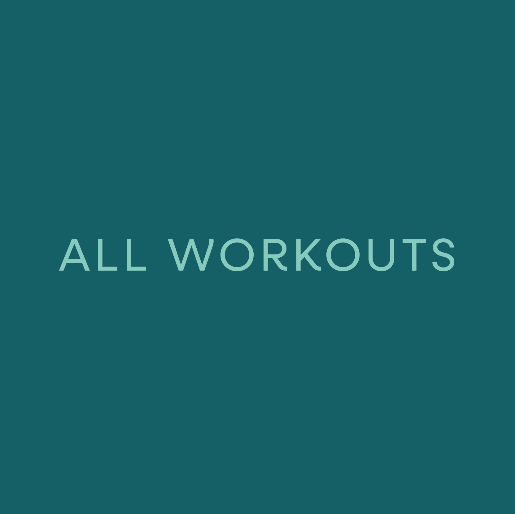 all workouts