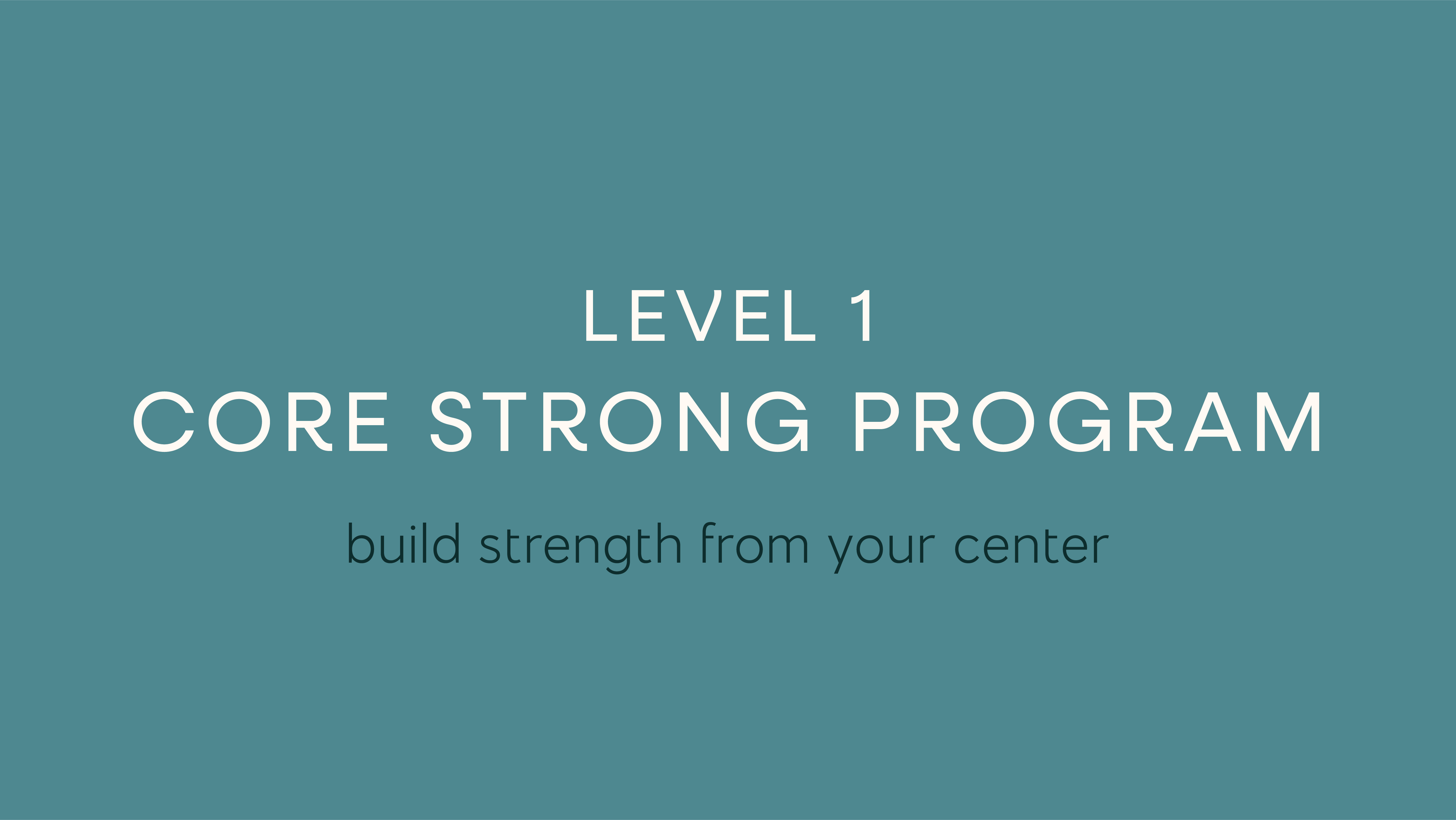 Level 1 Core Strong Program