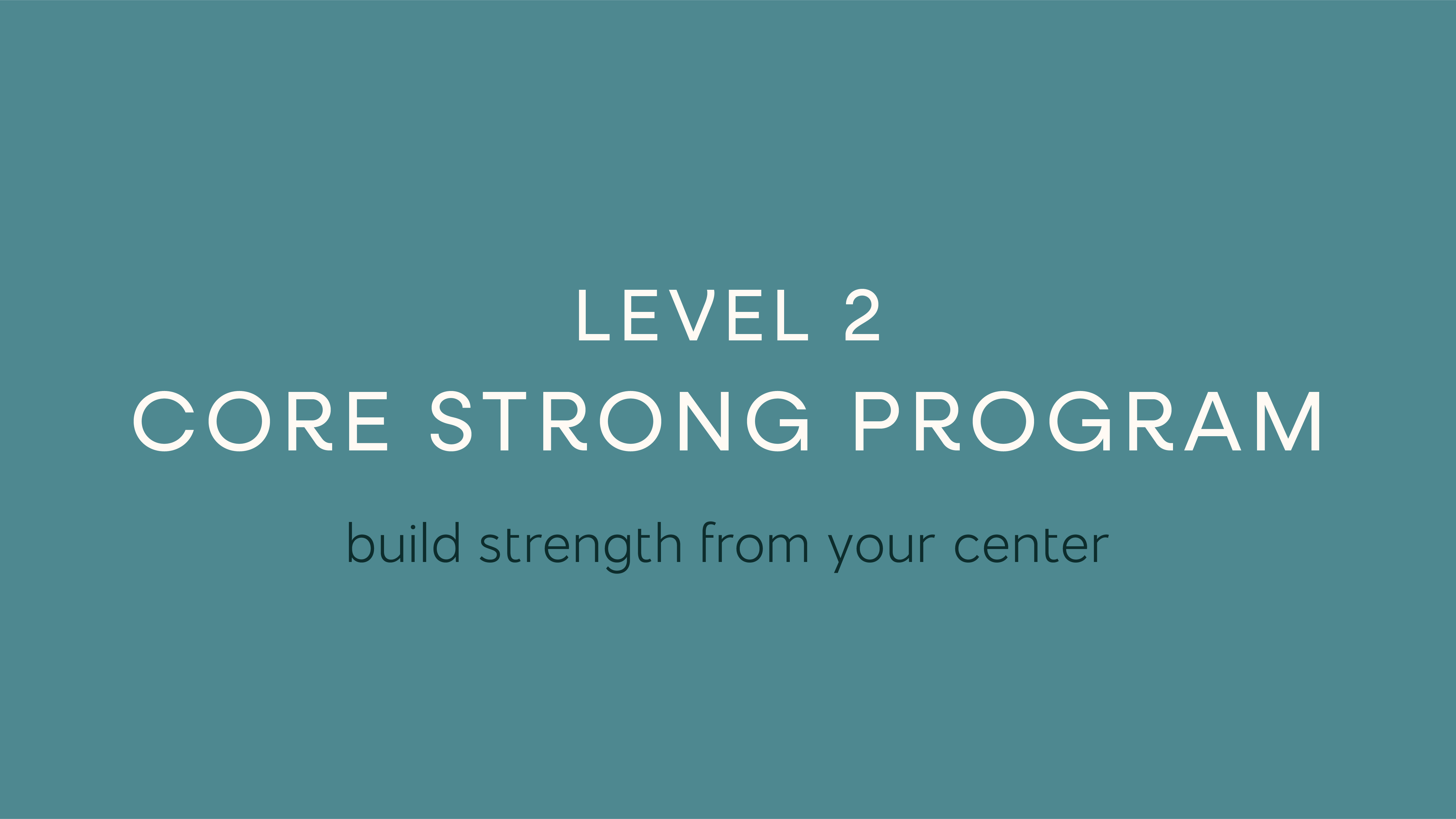 Level 2 Core Strong Program