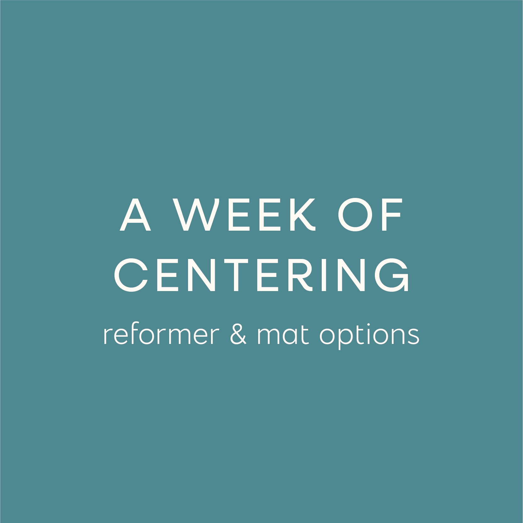 a week of centering