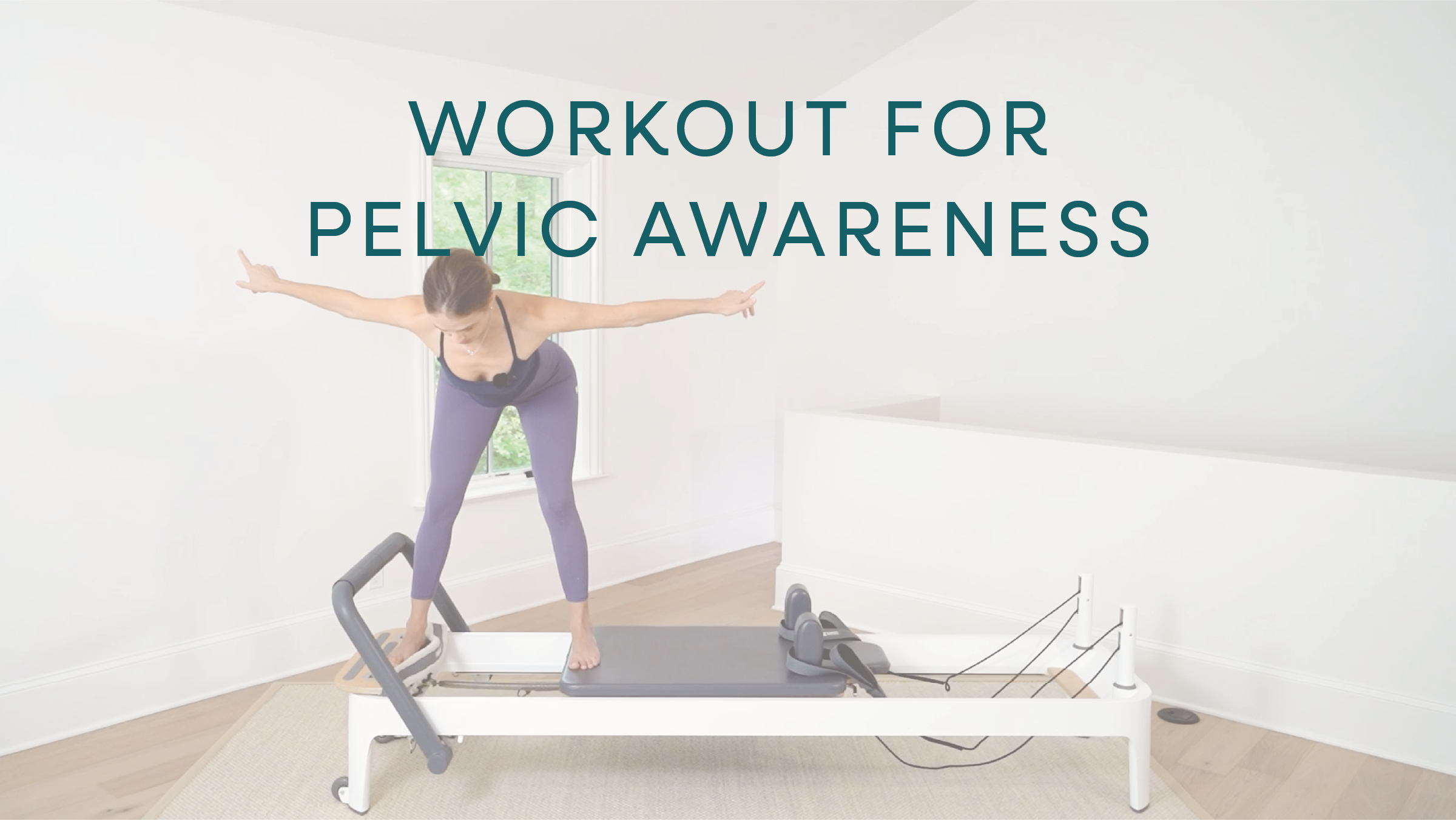 40 Min Workout for Pelvic Awareness