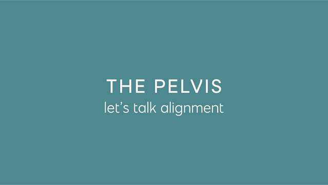 The Pelvis: Let's Talk Alignment