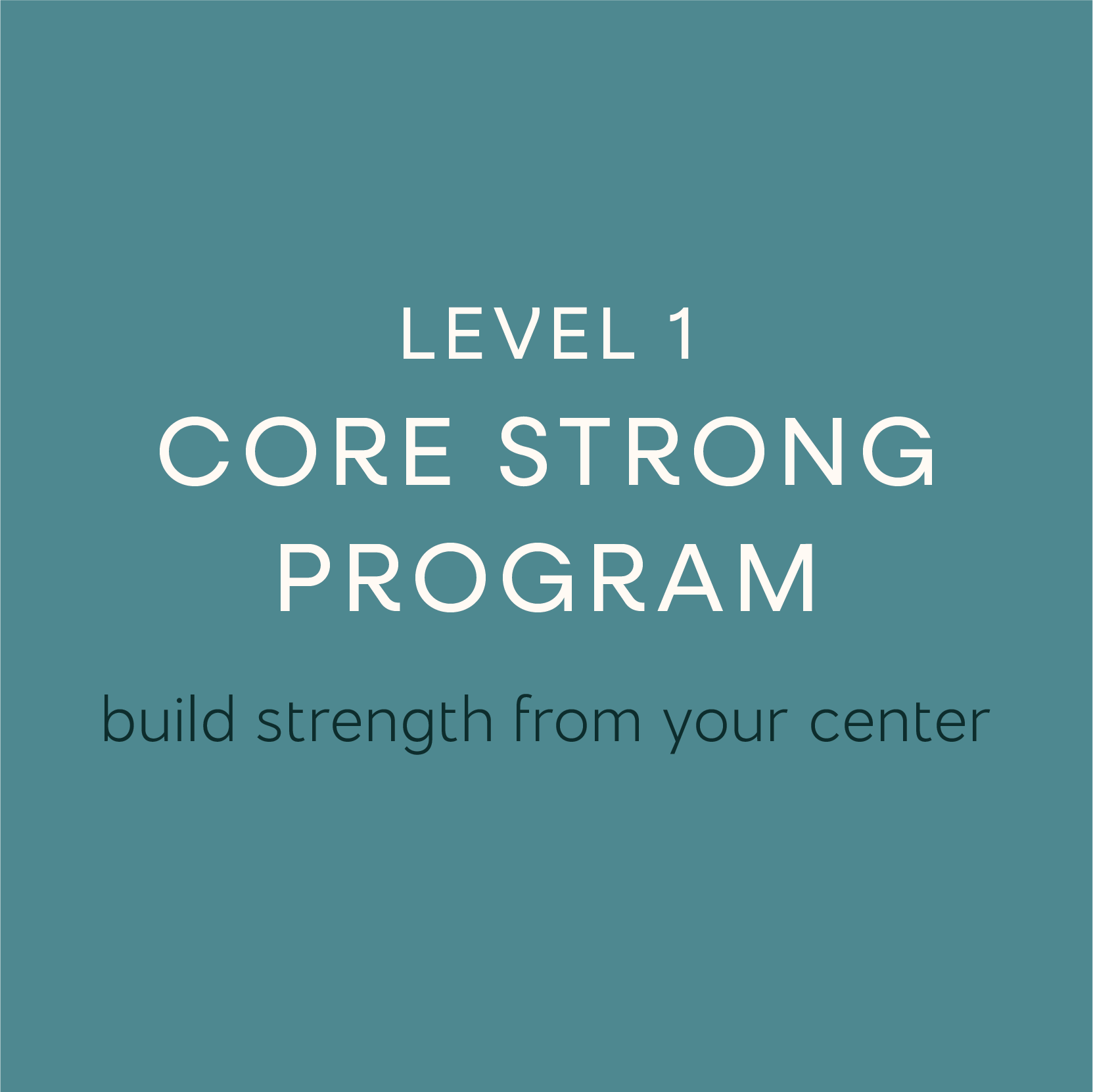 Level 1 Core Strong Program