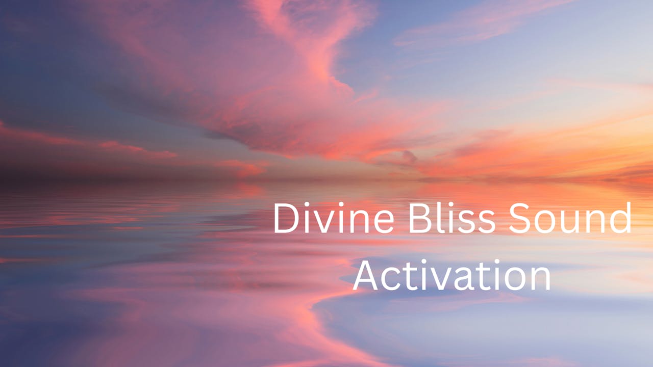 Divine Blissful Sound Activation