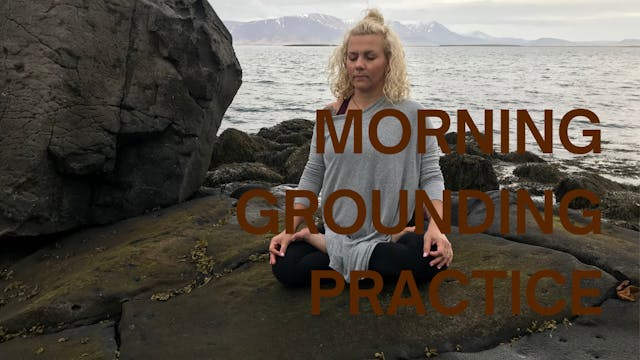 Morning Grounding Practice