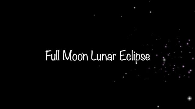 Full Moon Lunar Eclips November 8. 2022