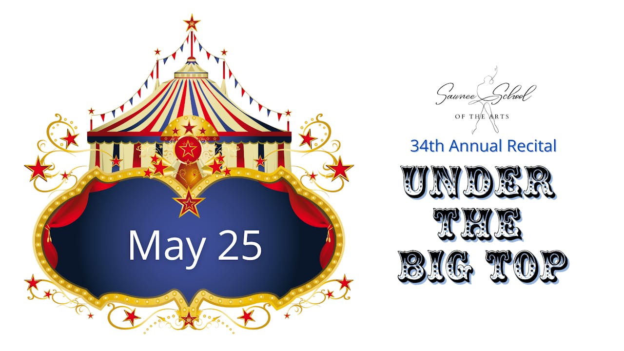 Under the Big Top (SHOW THREE) 4:00 pm 5/25/24