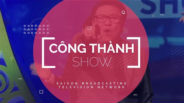 Công Thành Show | 11/07/2021