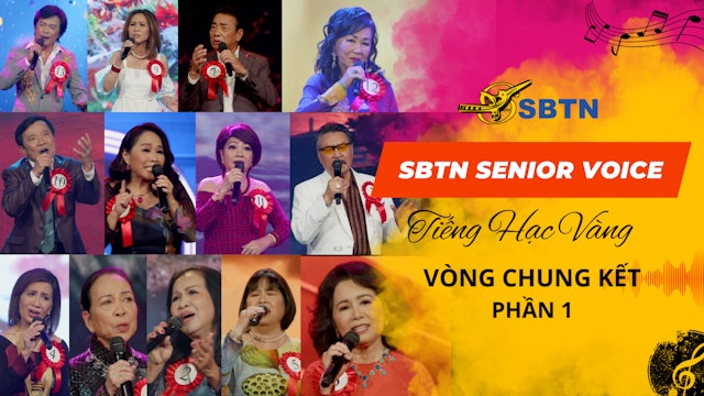 SBTN Senior Voice - Tiếng Hạc Vàng  Vòng Chung Kết - Phần 1