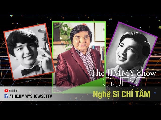 Jimmy Show | Nghệ sĩ Chí Tâm