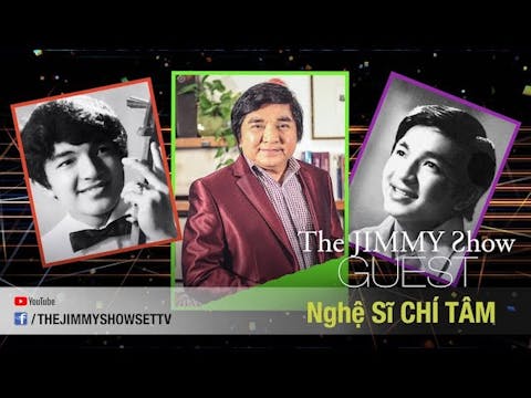 Jimmy Show | Nghệ sĩ Chí Tâm