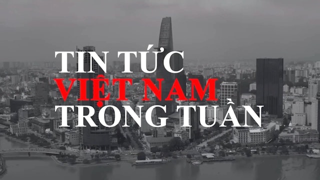 Tin Tức Việt Nam Trong Tuần | 12/3/2024