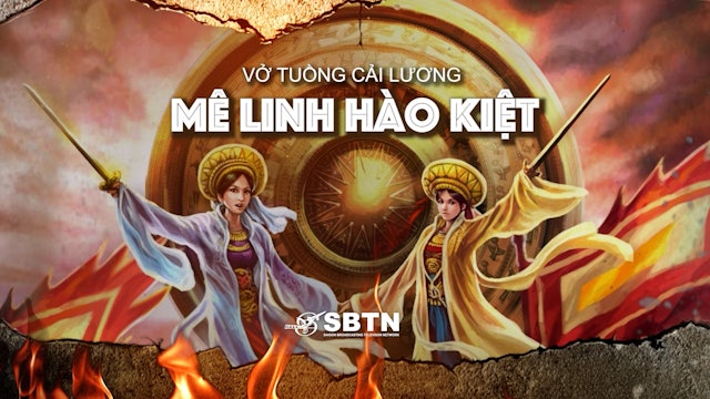 Mê Linh Hào Kiệt - Tiếng Trống Mê Linh | Vở tuồng cải lương SBTN