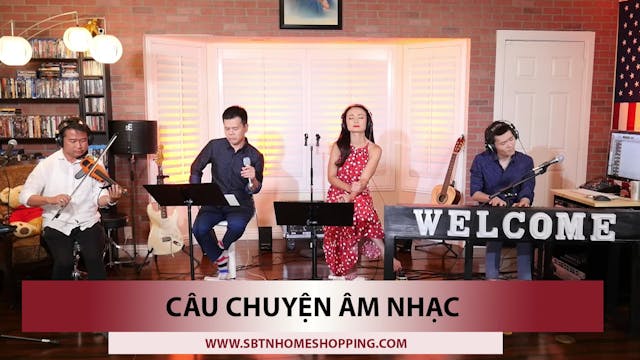 Câu Chuyện Âm Nhạc | Guest: Loan Châu...