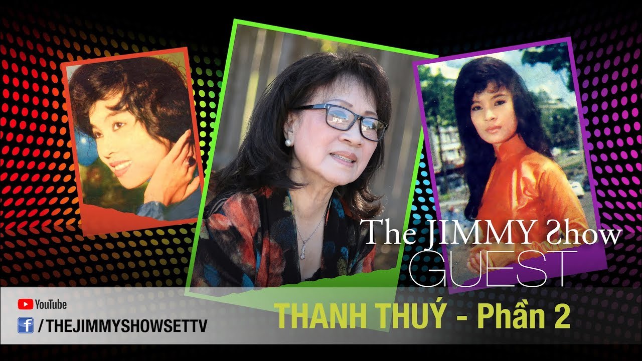 Jimmy Show | Danh ca Thanh Thuý (Phần 2)