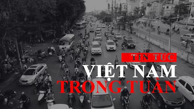 Tin Tức Việt Nam Trong Tuần | 12/06/2022