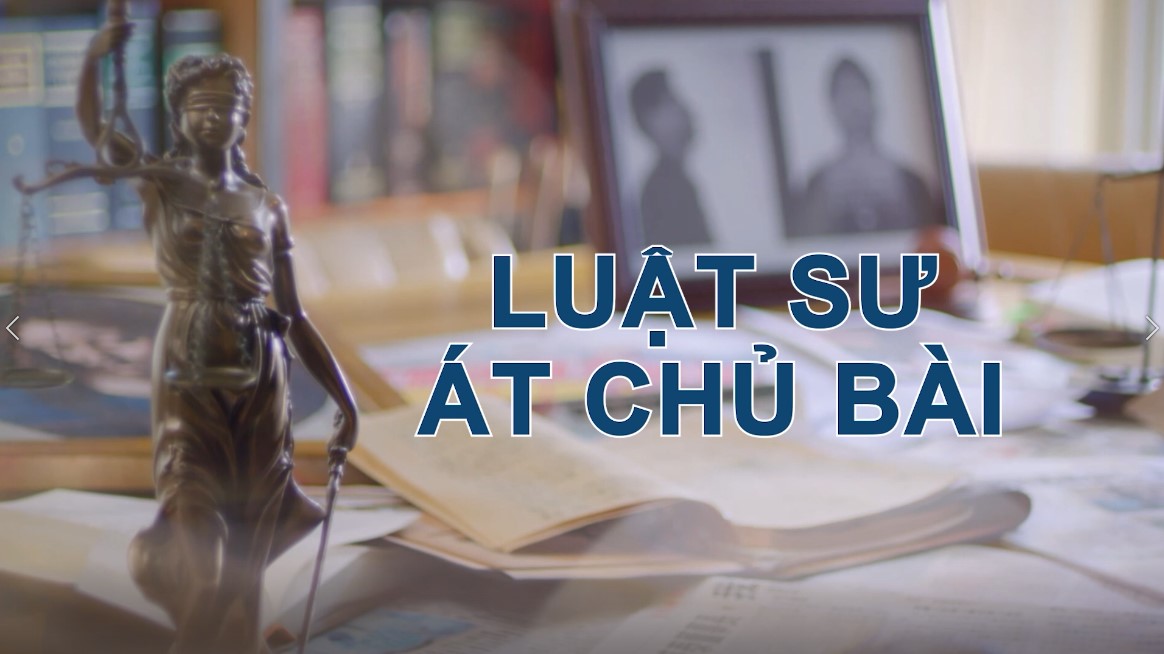 Luật Sư Át Chủ Bài