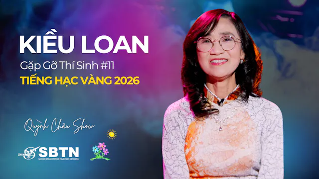KIỀU LOAN #11 | Gặp Gỡ Thí Sinh TIẾNG...