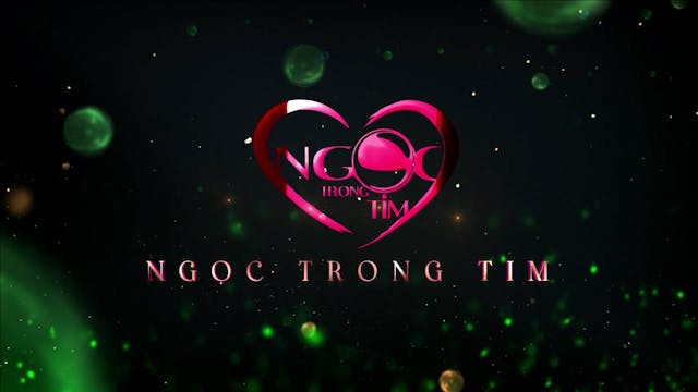 Ngọc Trong Tim | 04/03/2023