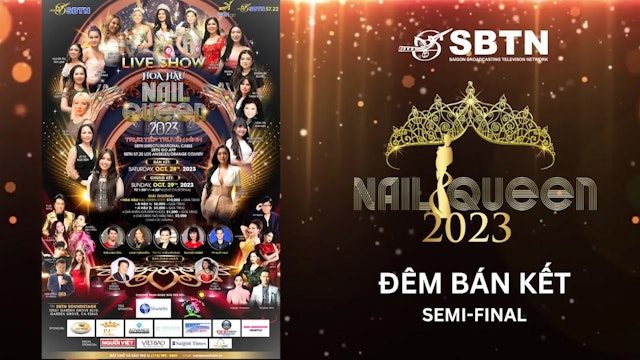 NAIL QUEEN 2023 - SEMI-FINAL (Vòng bán kết thi hoa hậu Nail Queen 2023)