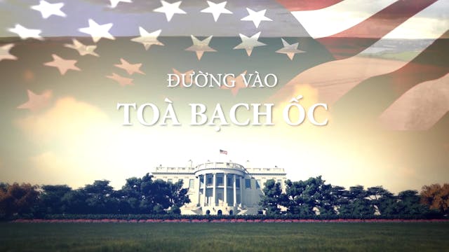 Đường Vào Tòa Bạch Ốc | 17/3/2024