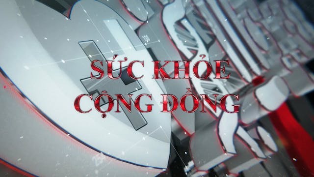 Sức Khỏe Cộng Đồng | 26/4/2024