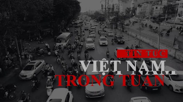 Tin Tức Việt Nam Trong Tuần | 11/03/2022