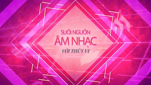 Suối Nguồn Âm Nhạc | Ca Nhạc Sĩ Mai T...