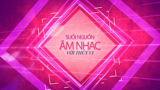 Suối Nguồn Âm Nhạc | Nhạc Sĩ Nguyễn V...