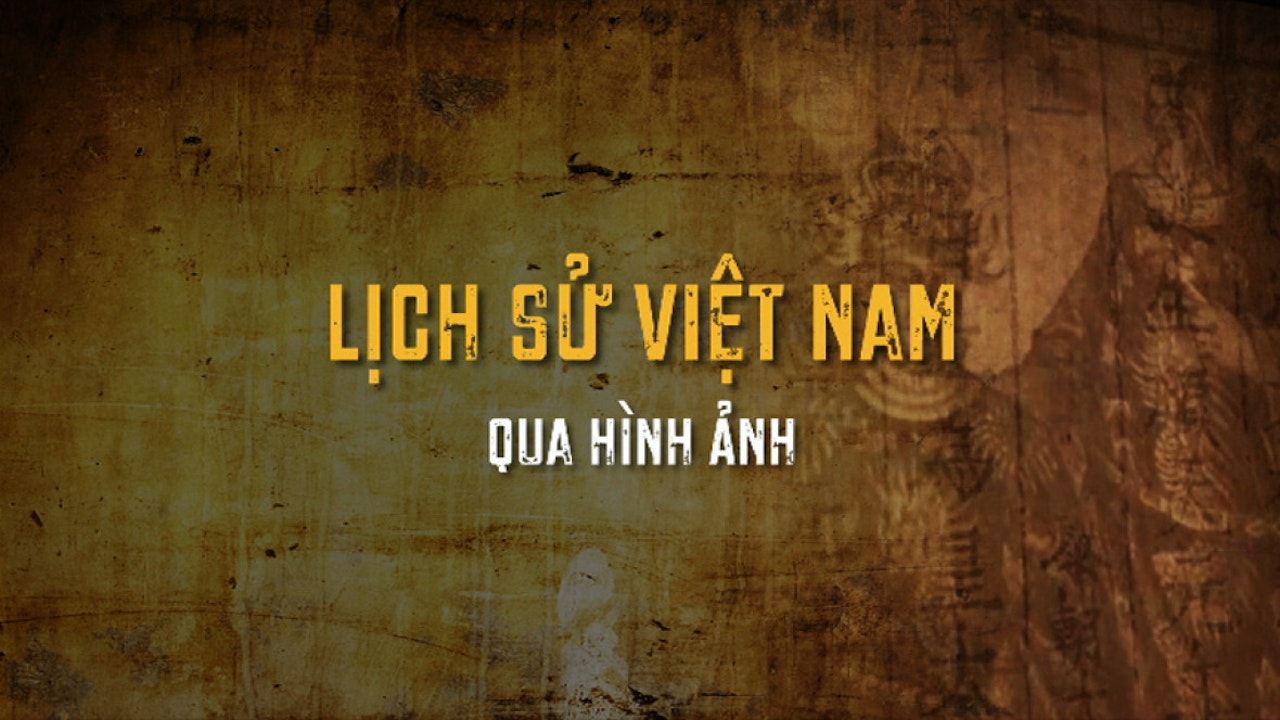 Lịch Sử Việt Nam Qua Hình Ảnh